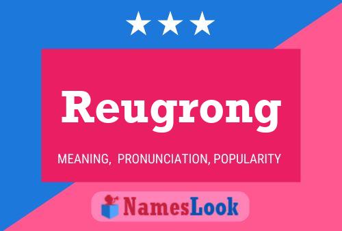 Poster del nome Reugrong