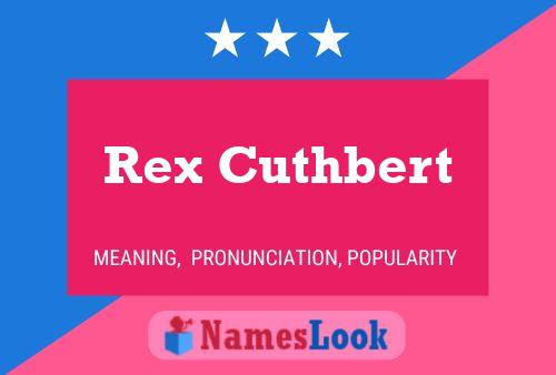 Poster del nome Rex Cuthbert