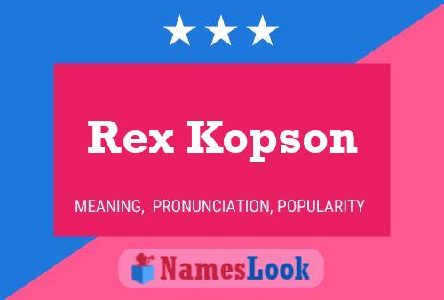 Poster del nome Rex Kopson