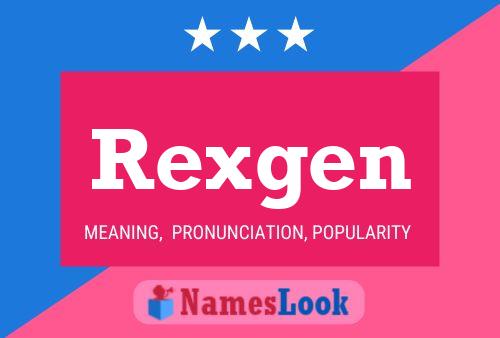 Poster del nome Rexgen