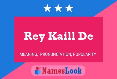 Poster del nome Rey Kaill De