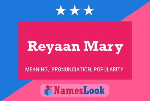 Poster del nome Reyaan Mary