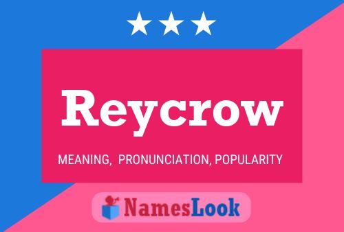 Poster del nome Reycrow