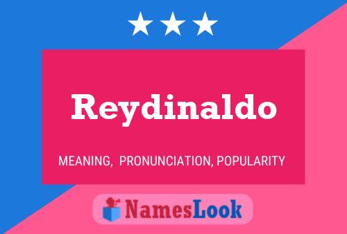 Poster del nome Reydinaldo