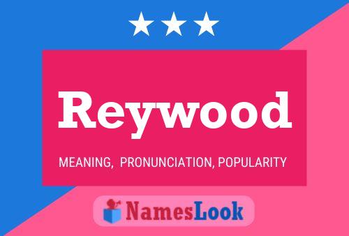 Poster del nome Reywood