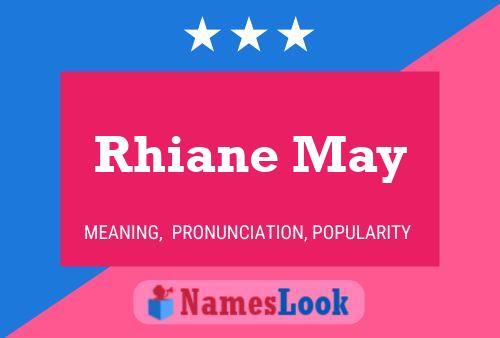 Poster del nome Rhiane May