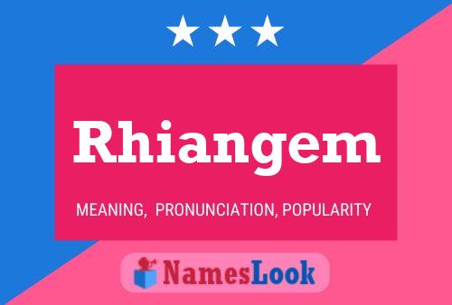 Poster del nome Rhiangem