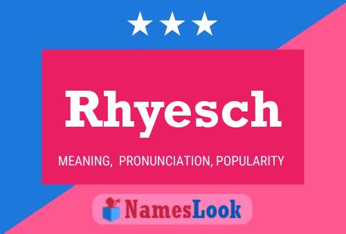 Poster del nome Rhyesch