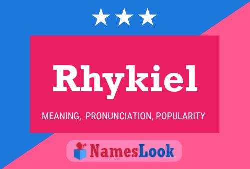 Poster del nome Rhykiel