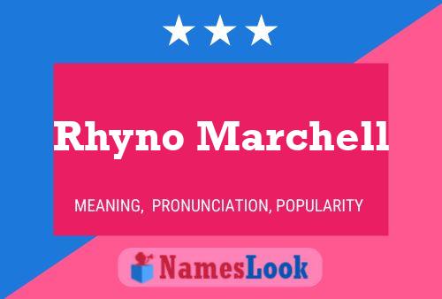 Poster del nome Rhyno Marchell