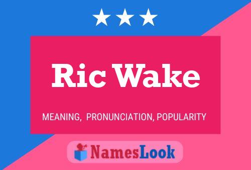 Poster del nome Ric Wake