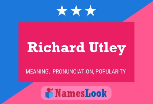 Poster del nome Richard Utley