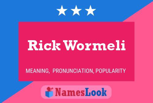 Poster del nome Rick Wormeli