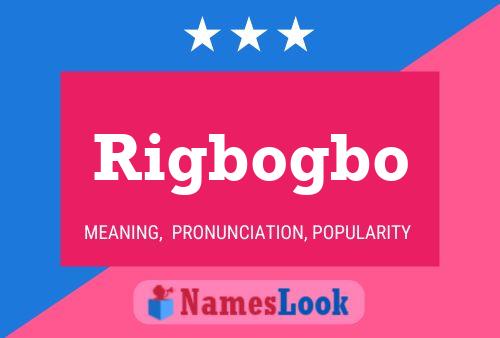 Poster del nome Rigbogbo