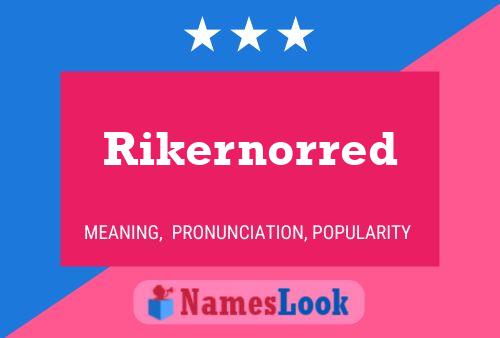 Poster del nome Rikernorred