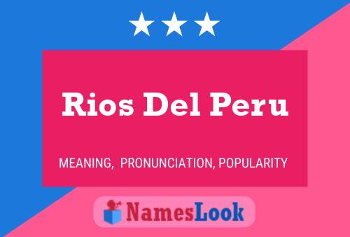 Poster del nome Rios Del Peru