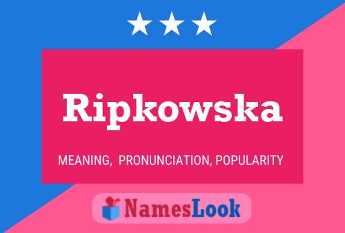 Poster del nome Ripkowska