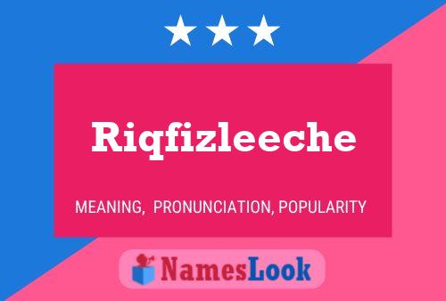 Poster del nome Riqfizleeche