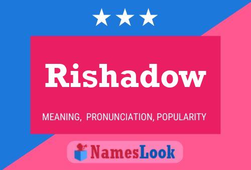 Poster del nome Rishadow