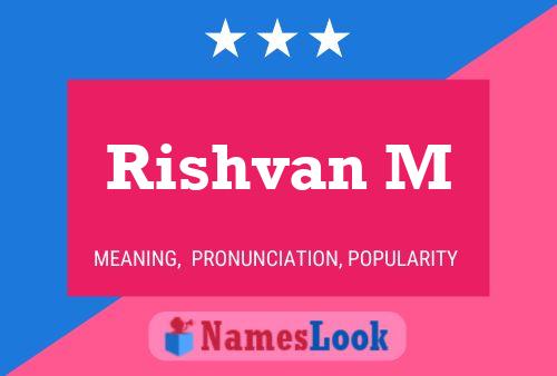 Poster del nome Rishvan M