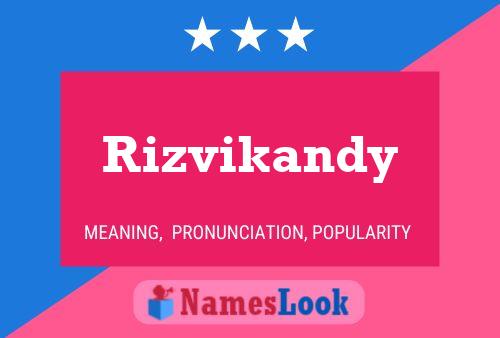 Poster del nome Rizvikandy