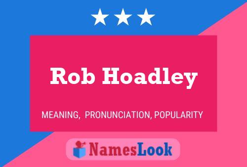 Poster del nome Rob Hoadley