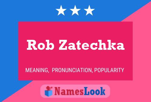 Poster del nome Rob Zatechka