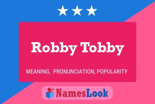 Poster del nome Robby Tobby