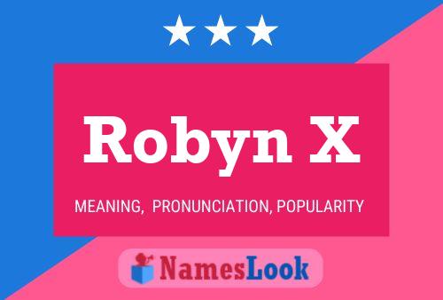 Poster del nome Robyn X