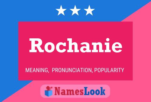 Poster del nome Rochanie