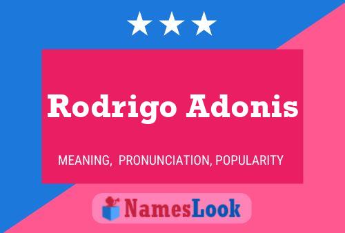 Poster del nome Rodrigo Adonis