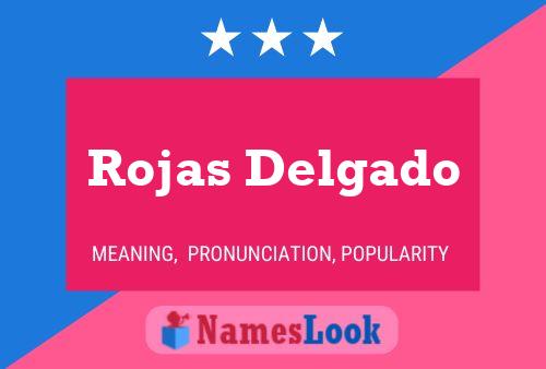 Poster del nome Rojas Delgado