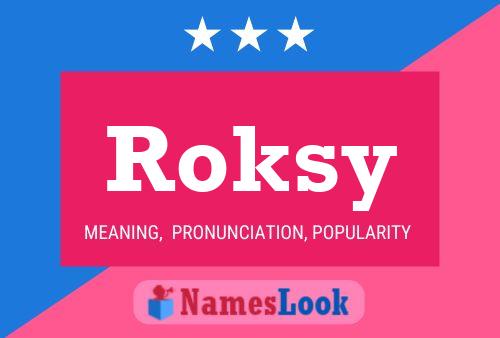 Poster del nome Roksy