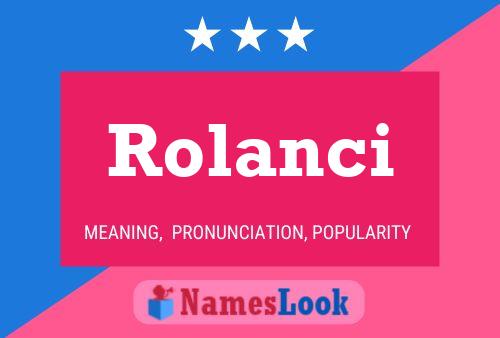 Poster del nome Rolanci