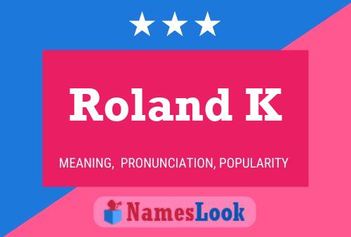 Poster del nome Roland K