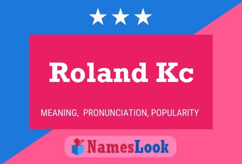 Poster del nome Roland Kc