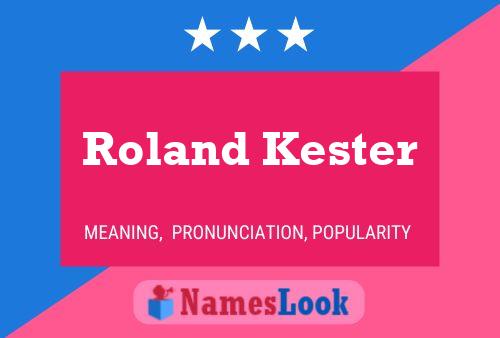 Poster del nome Roland Kester