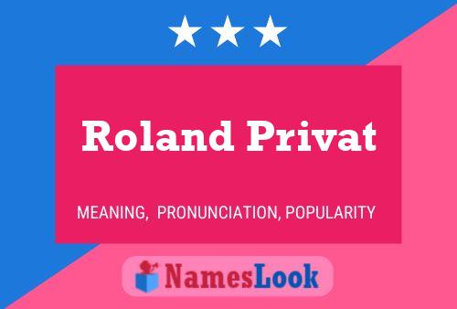 Poster del nome Roland Privat