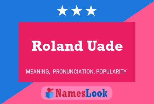 Poster del nome Roland Uade