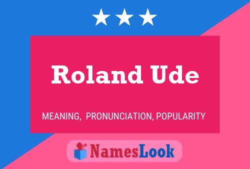 Poster del nome Roland Ude