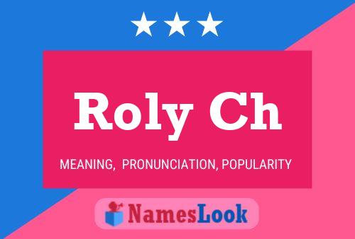 Poster del nome Roly Ch