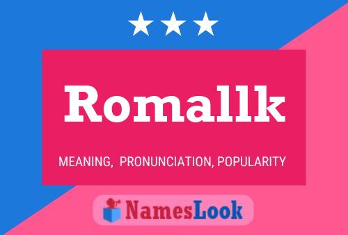 Poster del nome Romallk