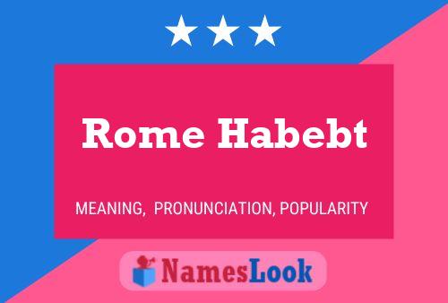 Poster del nome Rome Habebt