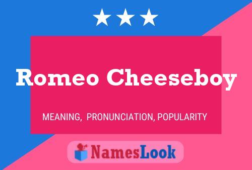 Poster del nome Romeo Cheeseboy