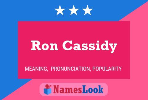 Poster del nome Ron Cassidy