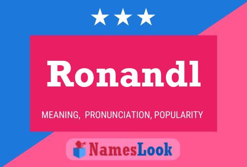 Poster del nome Ronandl