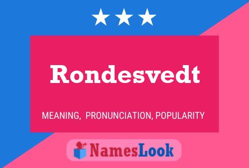 Poster del nome Rondesvedt