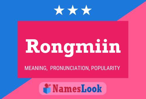 Poster del nome Rongmiin