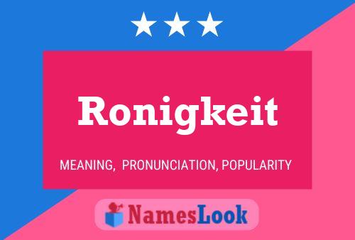 Poster del nome Ronigkeit