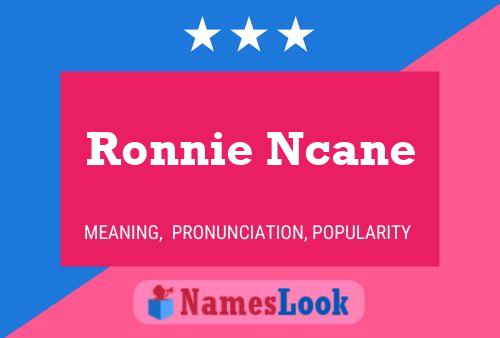 Poster del nome Ronnie Ncane